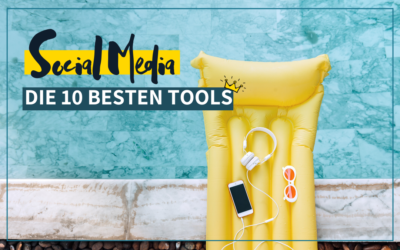 Die 10 besten Tools für Social Media